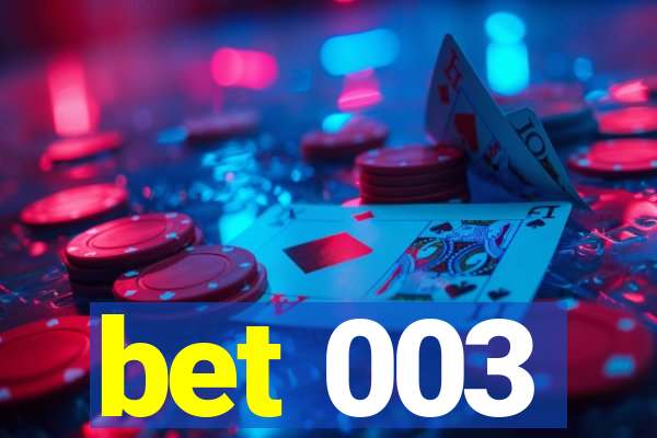 bet 003